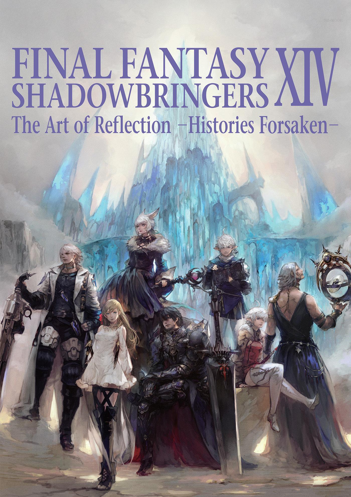 Vorderes Coverbild Final Fantasy XIV: Shadowbringers Art of Reflection - Histories Forsaken-