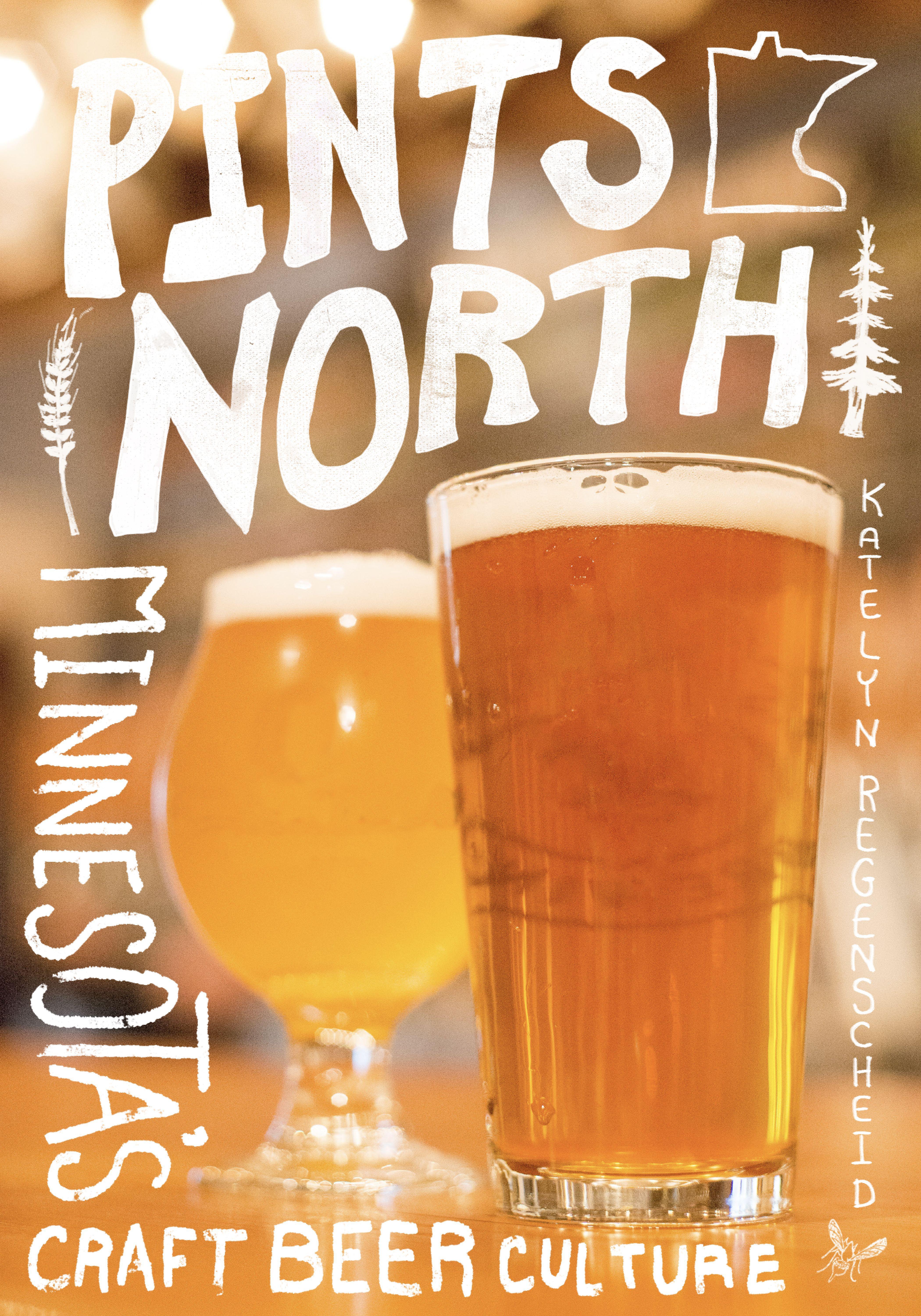 Vorderes Coverbild Pints North: Minnesota's Craft Beer Culture