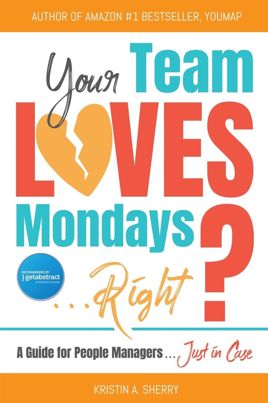 Vorderes Coverbild Your Team Loves Mondays (... Right?)
