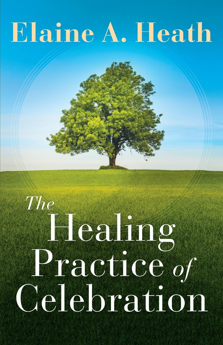 Vorderes Coverbild The Healing Practice of Celebration