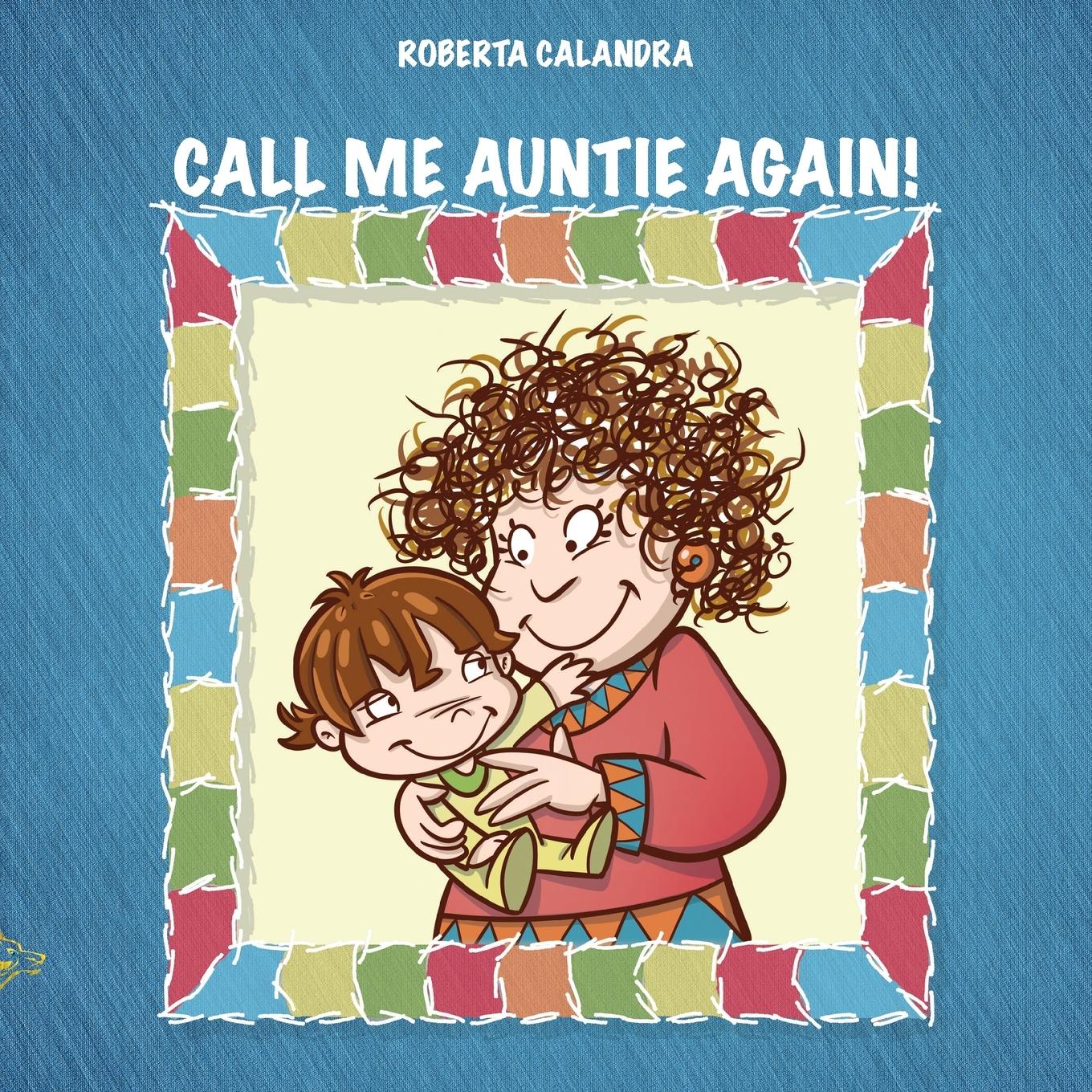 Vorderes Coverbild CALL ME AUNTIE AGAIN!