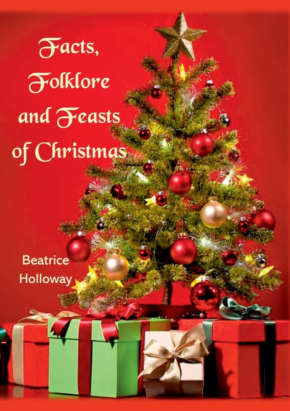 Vorderes Coverbild Facts, Folklore and Feasts of Christmas