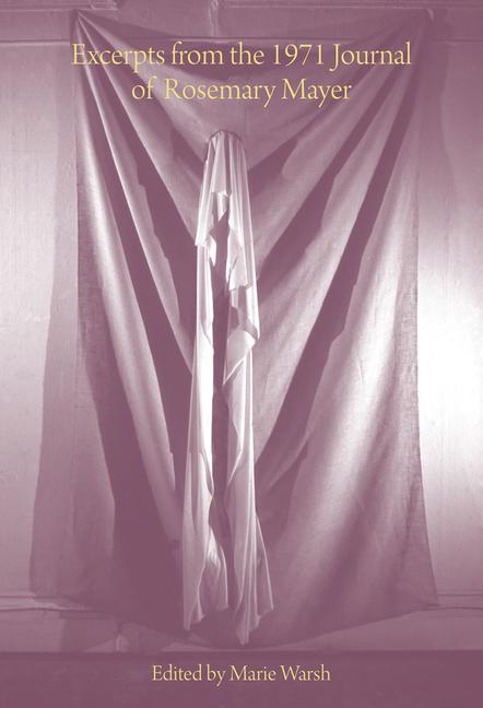 Vorderes Coverbild Excerpts from the 1971 Journal of Rosemary Mayer