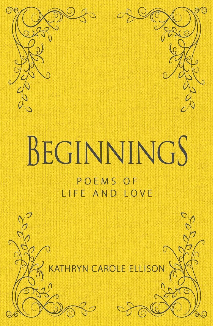 Vorderes Coverbild Beginnings: Poems of Life and Love