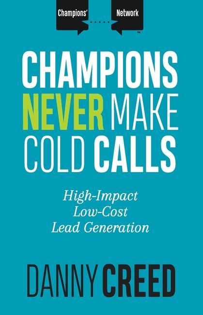 Vorderes Coverbild Champions Never Make Cold Calls