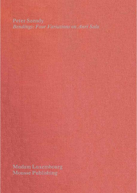 Vorderes Coverbild Bendings: Four Variations on Anri Sala