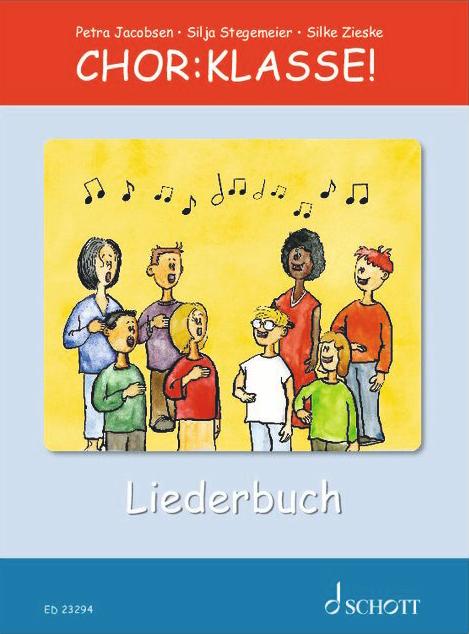 Vorderes Coverbild Chor-Klasse! - Liederbuch