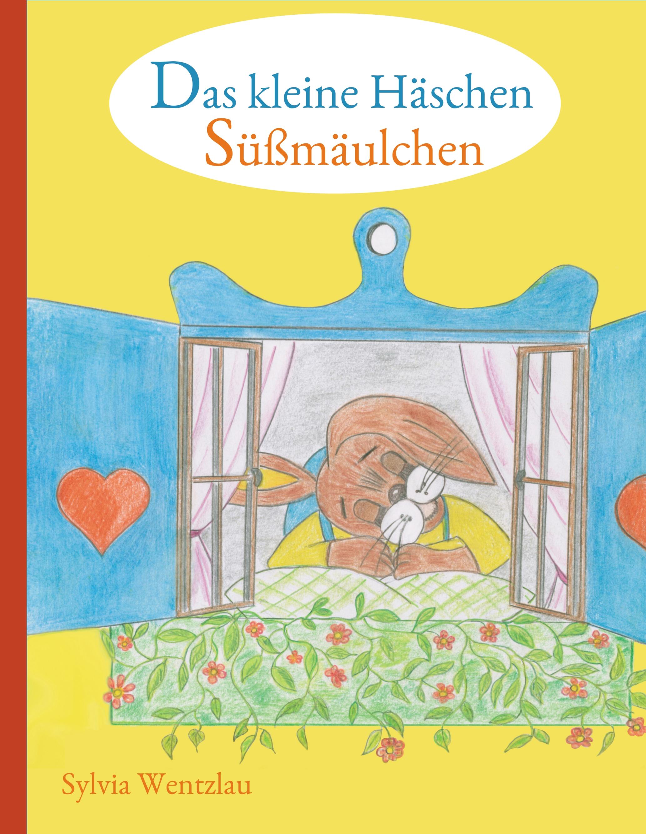 Vorderes Coverbild Das kleine Häschen Süßmäulchen
