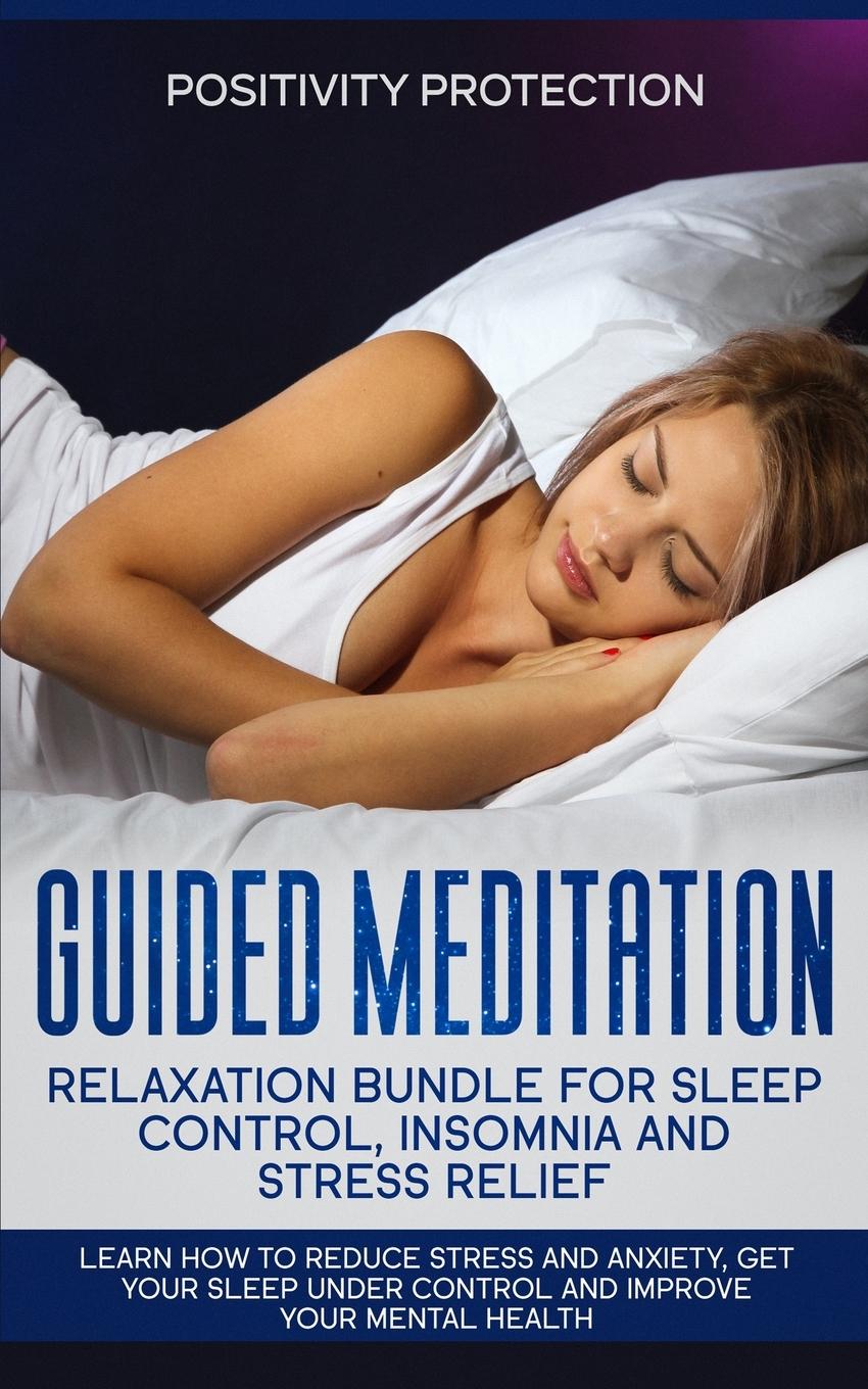 Vorderes Coverbild Guided Meditation Relaxation Bundle for Sleep Control, Insomnia and Stress Relief