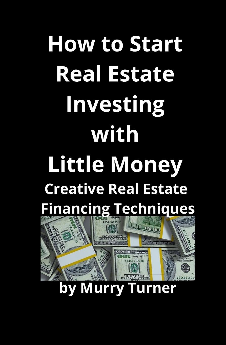 Vorderes Coverbild How to Start Real Estate Investing with Little Money