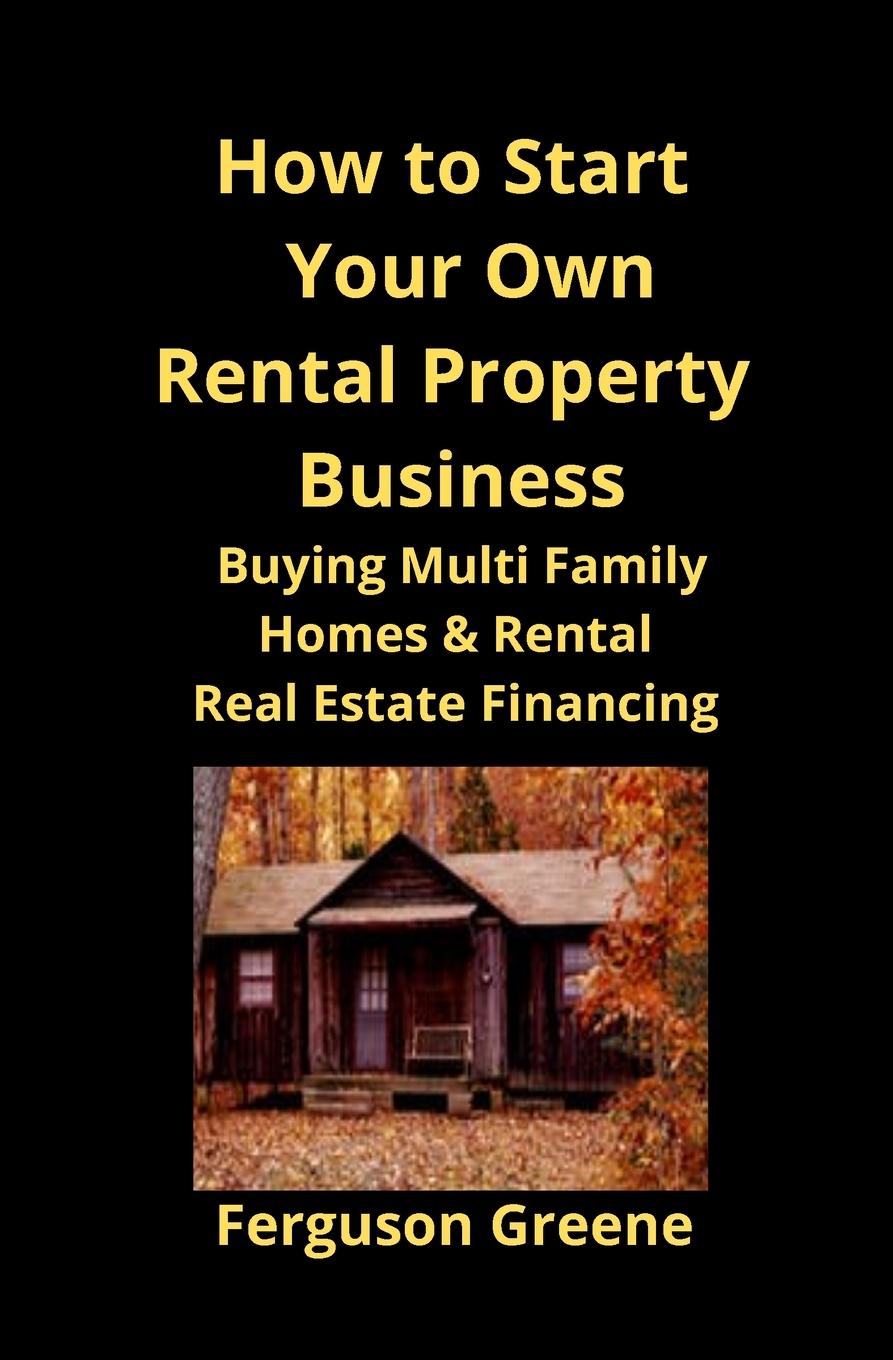 Vorderes Coverbild How to Start Your Own Rental Property Business