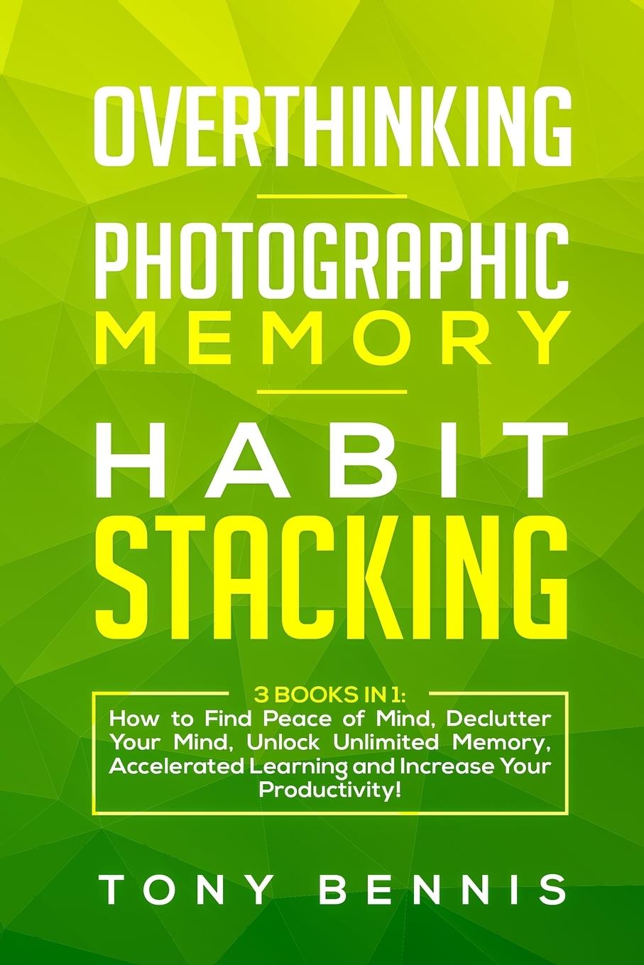 Vorderes Coverbild Overthinking, Photographic Memory, Habit Stacking