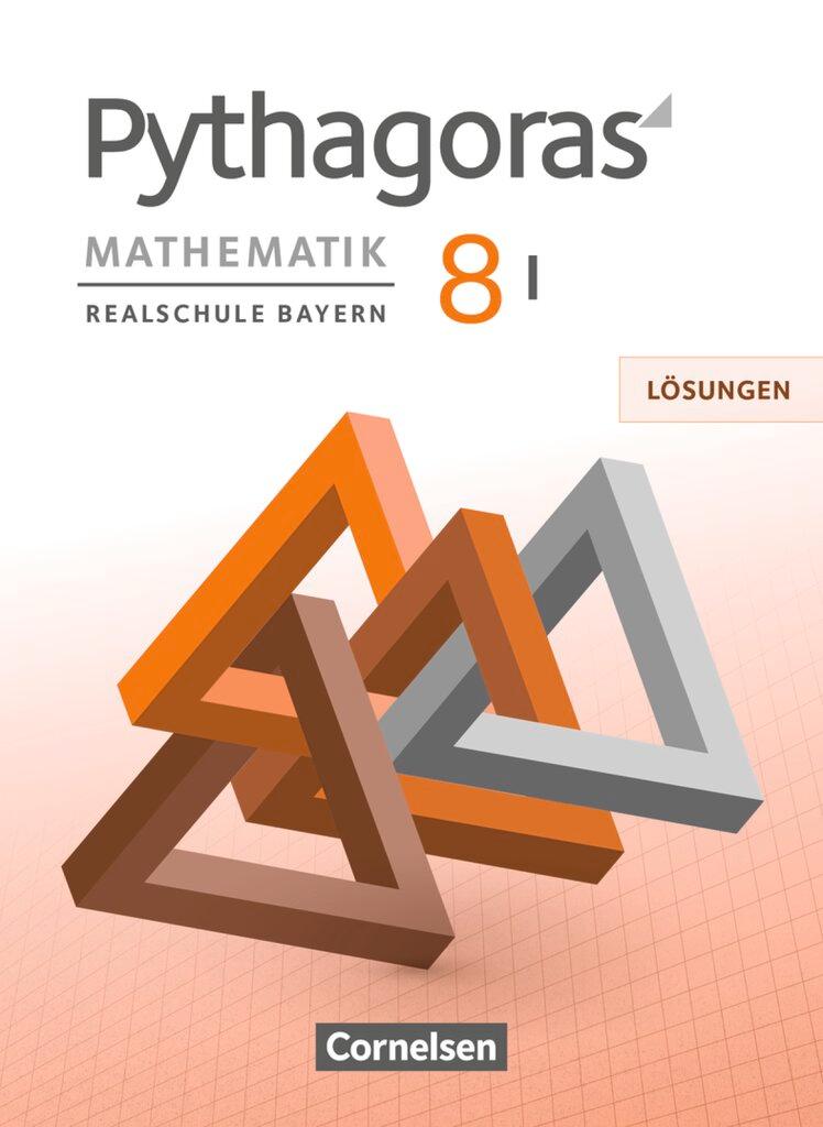 Vorderes Coverbild Pythagoras 8. Jahrgangsstufe (WPF I) - Realschule Bayern - Lösungen zum Schülerbuch
