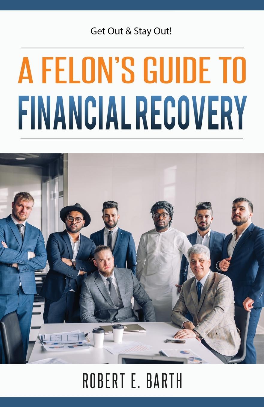 Vorderes Coverbild A Felon's Guide to Financial Recovery