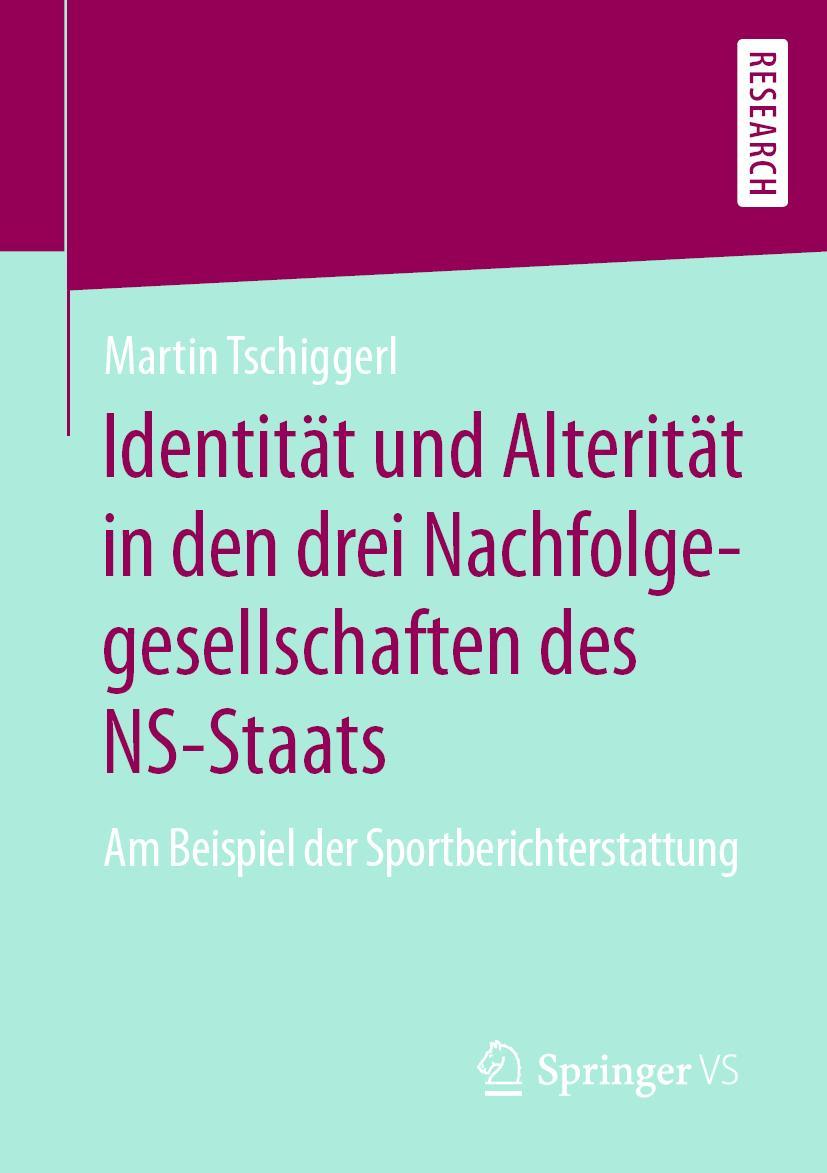 Vorderes Coverbild Identität und Alterität in den drei Nachfolgegesellschaften des NS-Staats