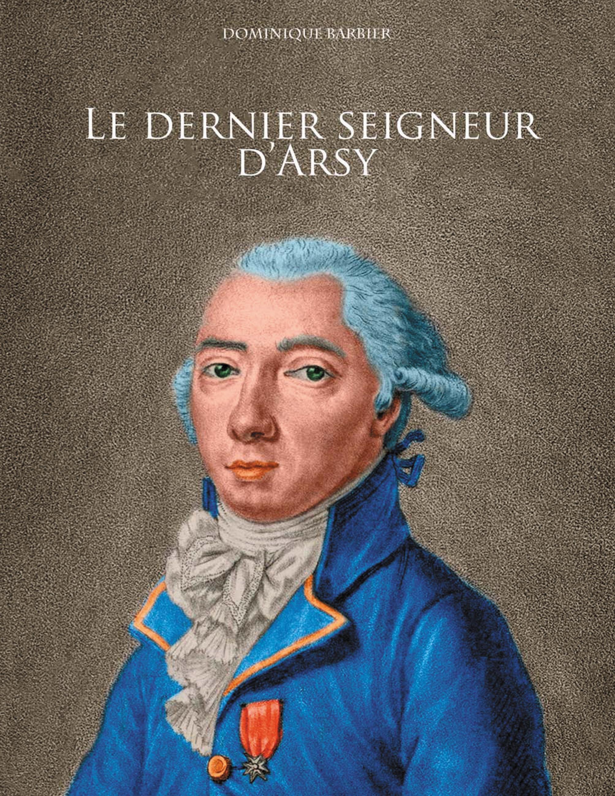 Vorderes Coverbild Le dernier seigneur d'Arsy