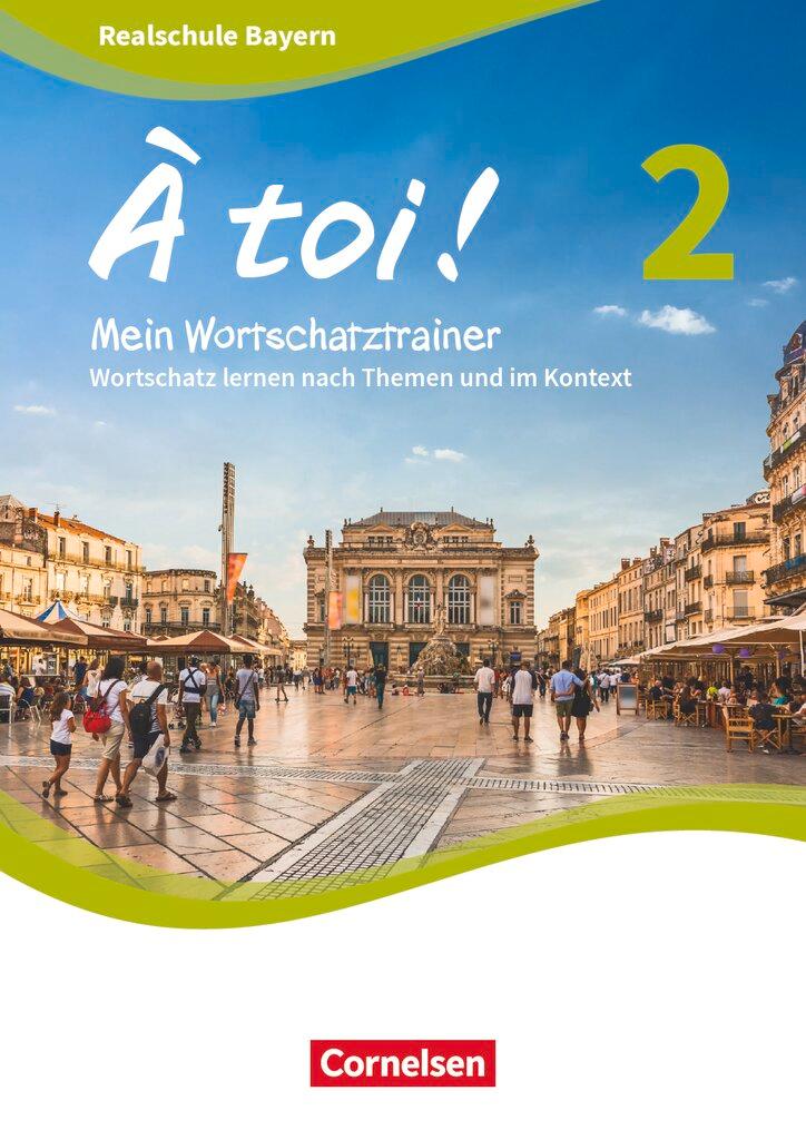 Vorderes Coverbild À toi ! Band 2 - Bayern - Mein Wortschatztrainer