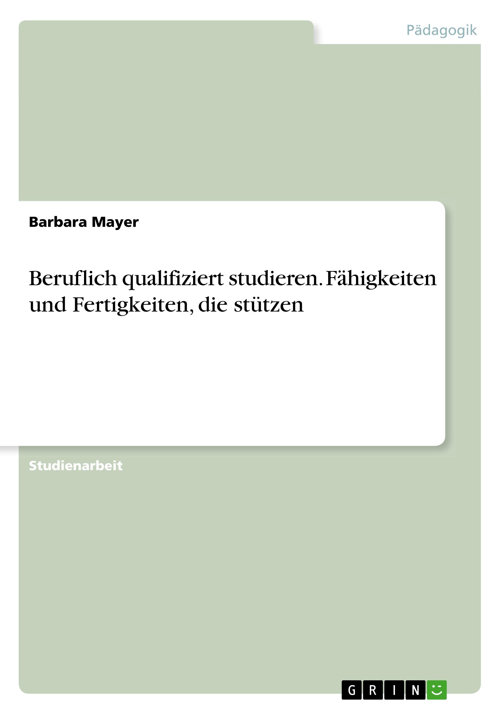 Vorderes Coverbild Beruflich qualifiziert studieren. Fähigkeiten und Fertigkeiten, die stützen