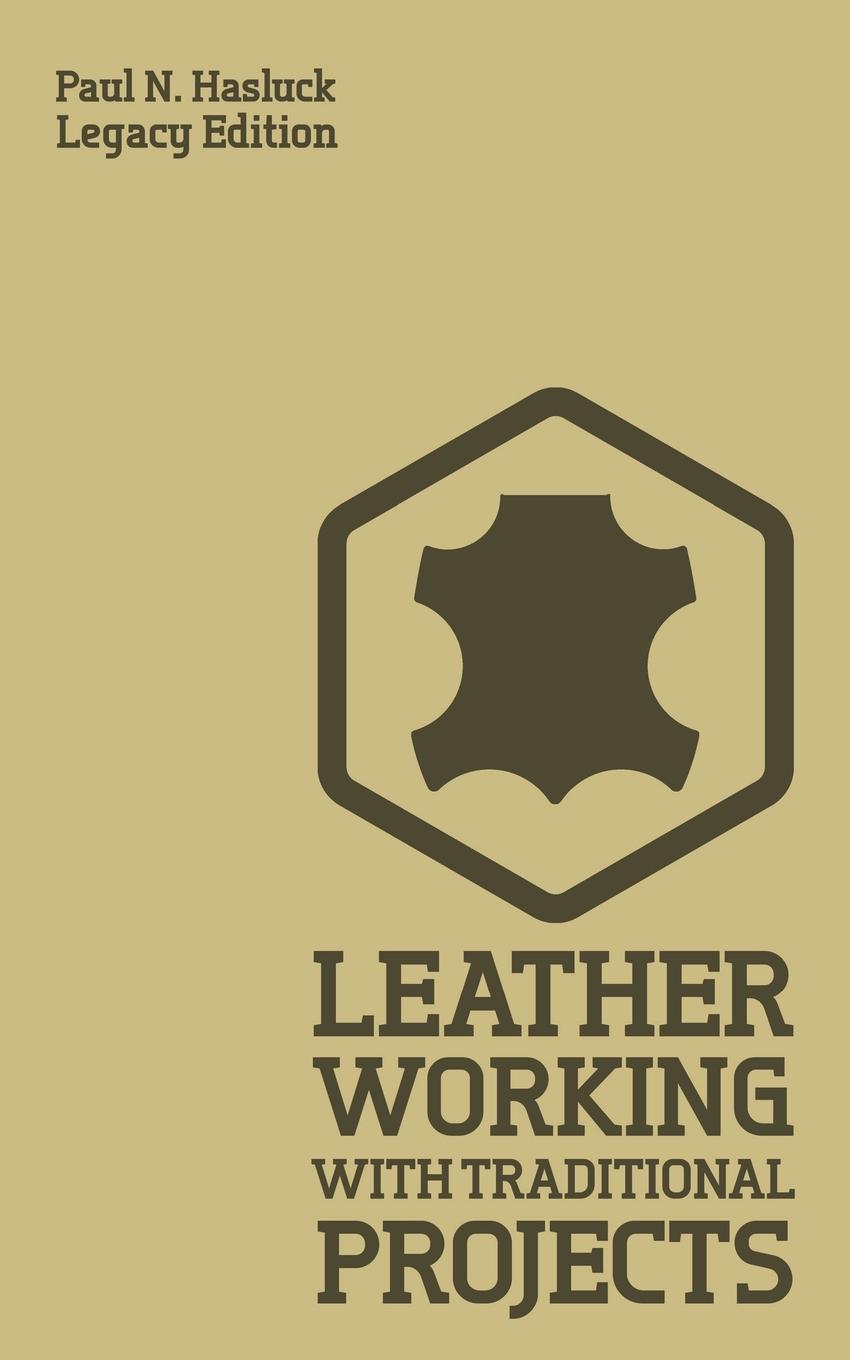 Vorderes Coverbild Leather Working With Traditional Projects (Legacy Edition)