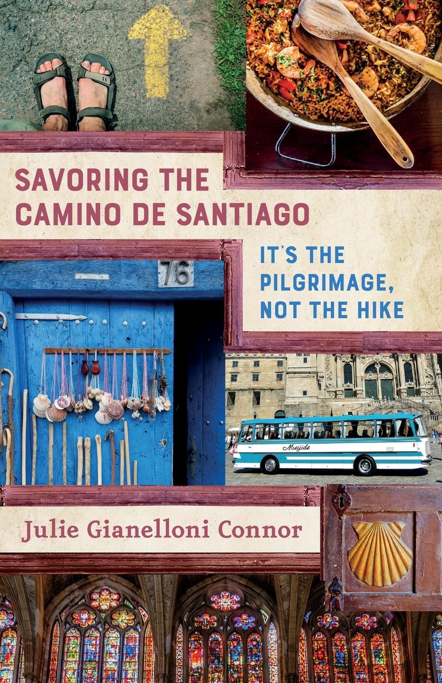 Vorderes Coverbild Savoring the Camino de Santiago