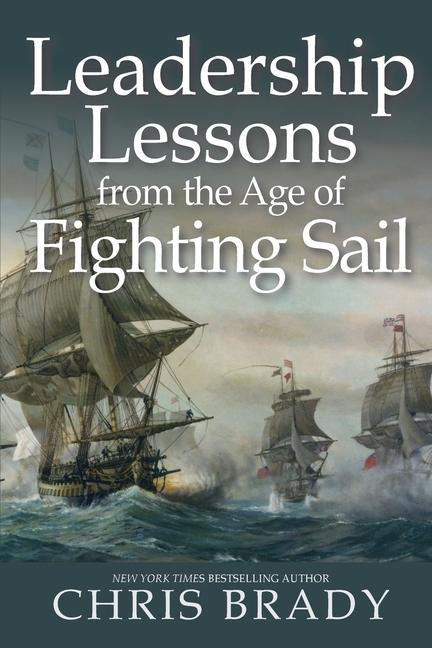 Vorderes Coverbild Leadership Lessons from the Age of Fighting Sail