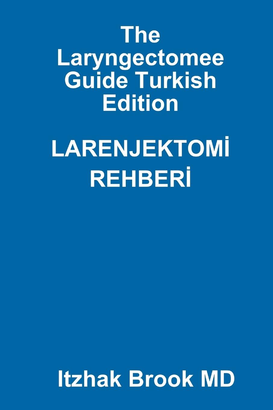 Vorderes Coverbild The Laryngectomee Guide Turkish Edition LARENJEKTOM¿  REHBER¿
