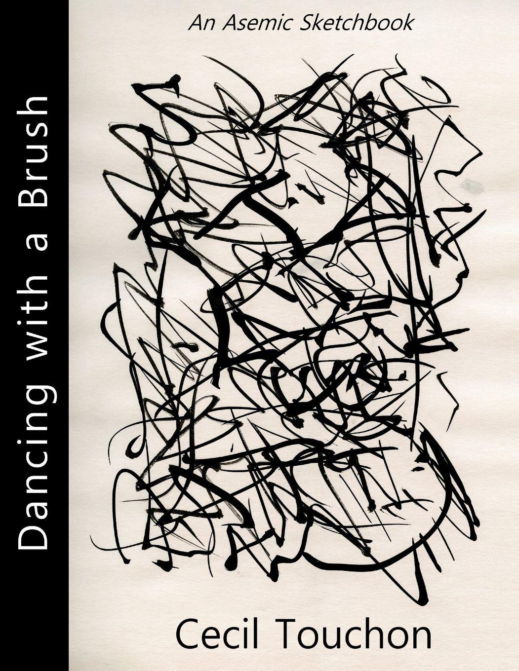 Vorderes Coverbild Dancing with a Brush - An Asemic Sketchbook