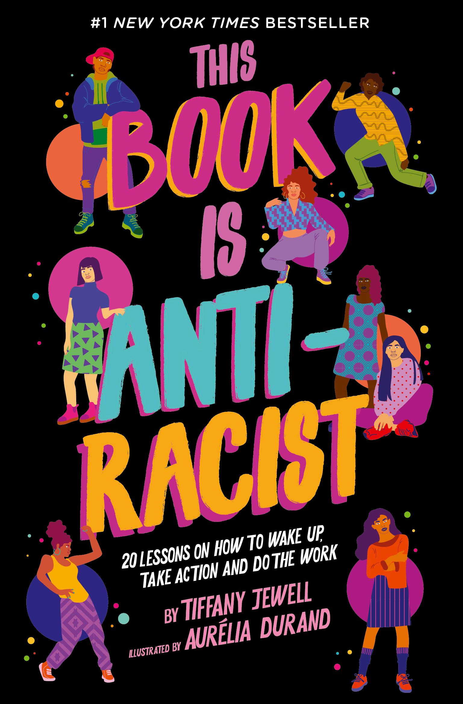 Vorderes Coverbild This Book Is Anti-Racist: 20 Lessons on How to Wake Up, Take Action, and Do the Work: Volume 1