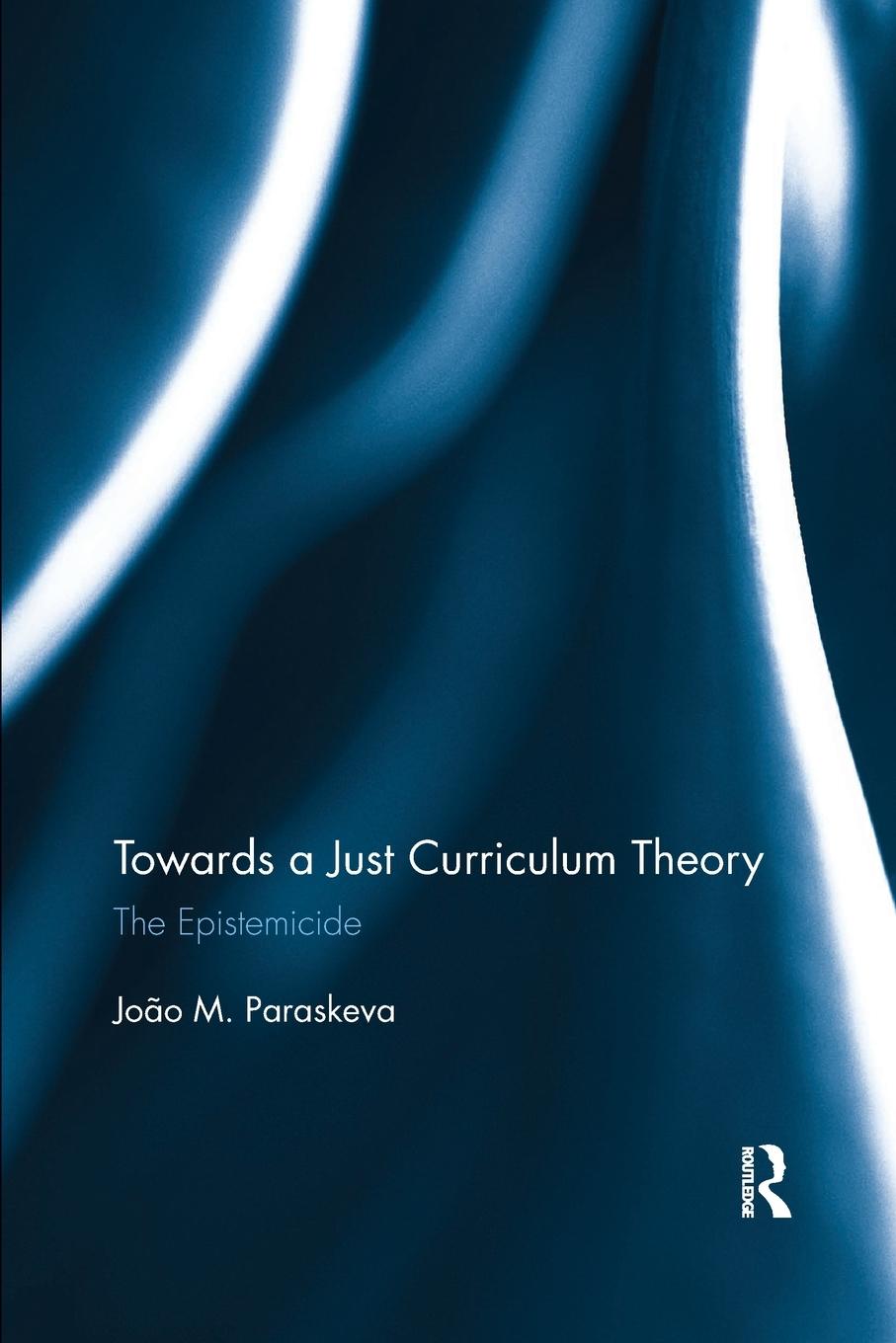 Vorderes Coverbild Towards a Just Curriculum Theory