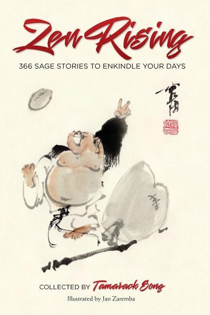 Vorderes Coverbild Zen Rising: 366 Sage Stories to Enkindle Your Days