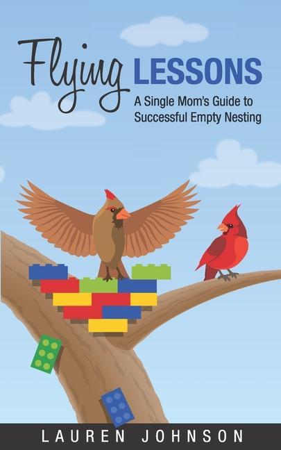 Vorderes Coverbild Flying Lessons: A Single Mom's Guide to Successful Empty Nesting