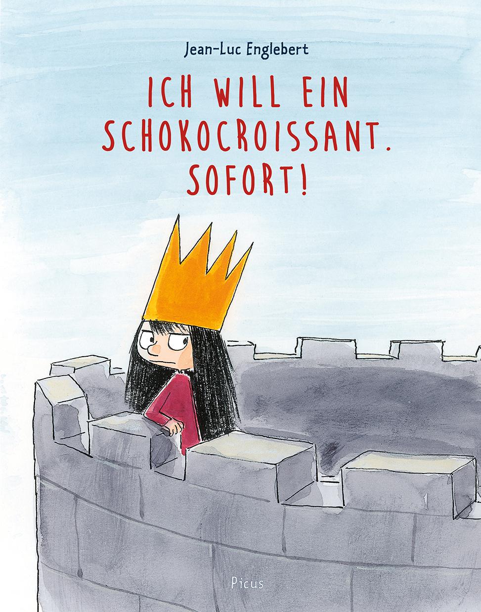 Vorderes Coverbild Ich will ein Schokocroissant. Sofort!