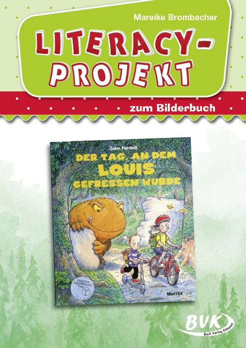 Vorderes Coverbild Literacy-Projekt zum Bilderbuch Der Tag, an dem Louis gefressen wurde