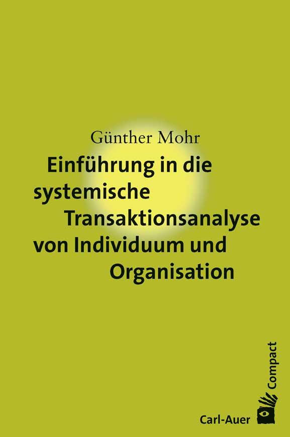 Vorderes Coverbild Einführung in die systemische Transaktionsanalyse von Individuum und Organisation