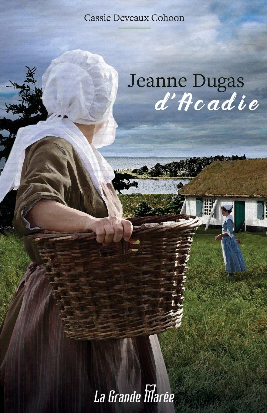 Vorderes Coverbild Jeanne Dugas d'Acadie