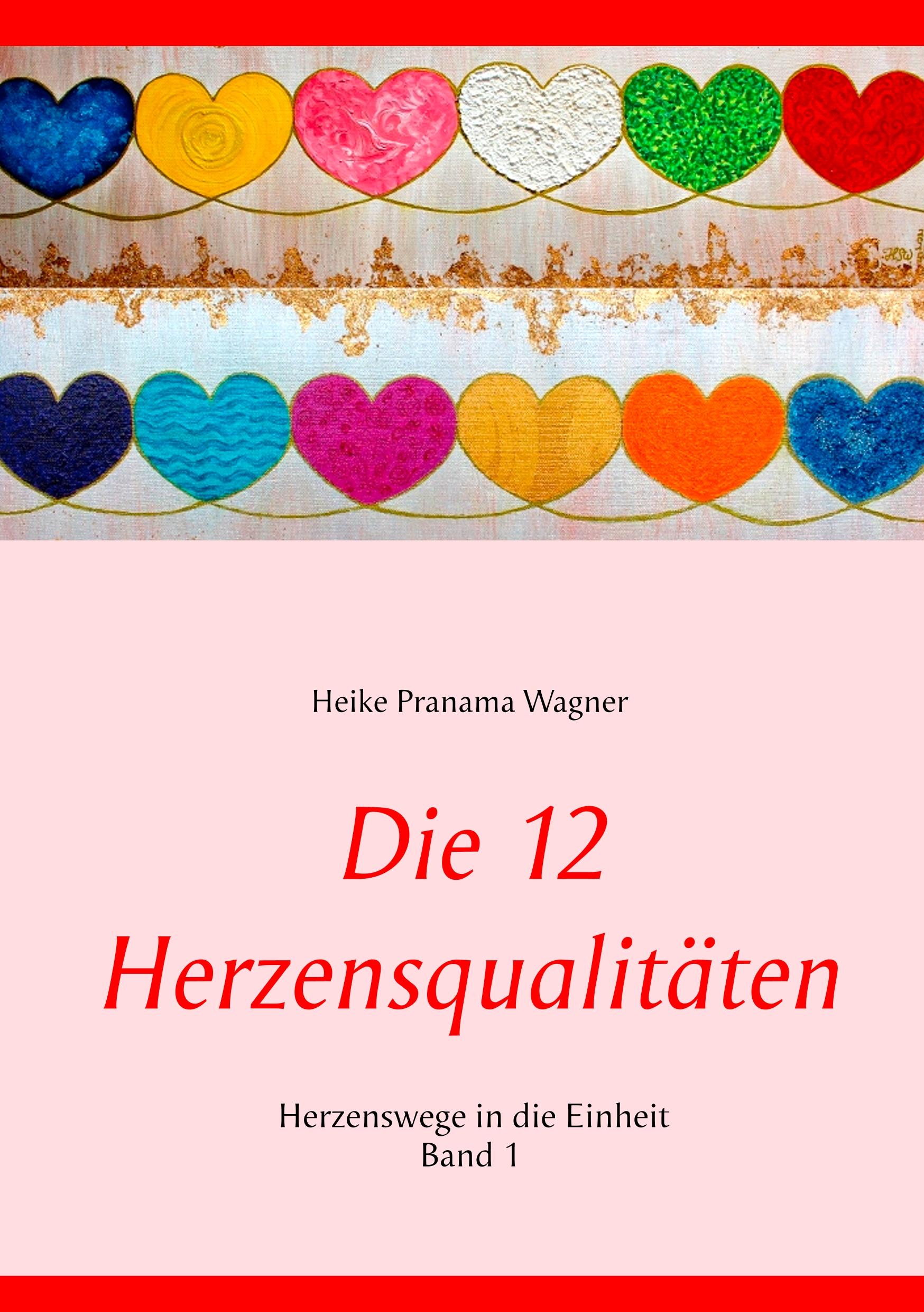 Vorderes Coverbild Die 12 Herzensqualitäten