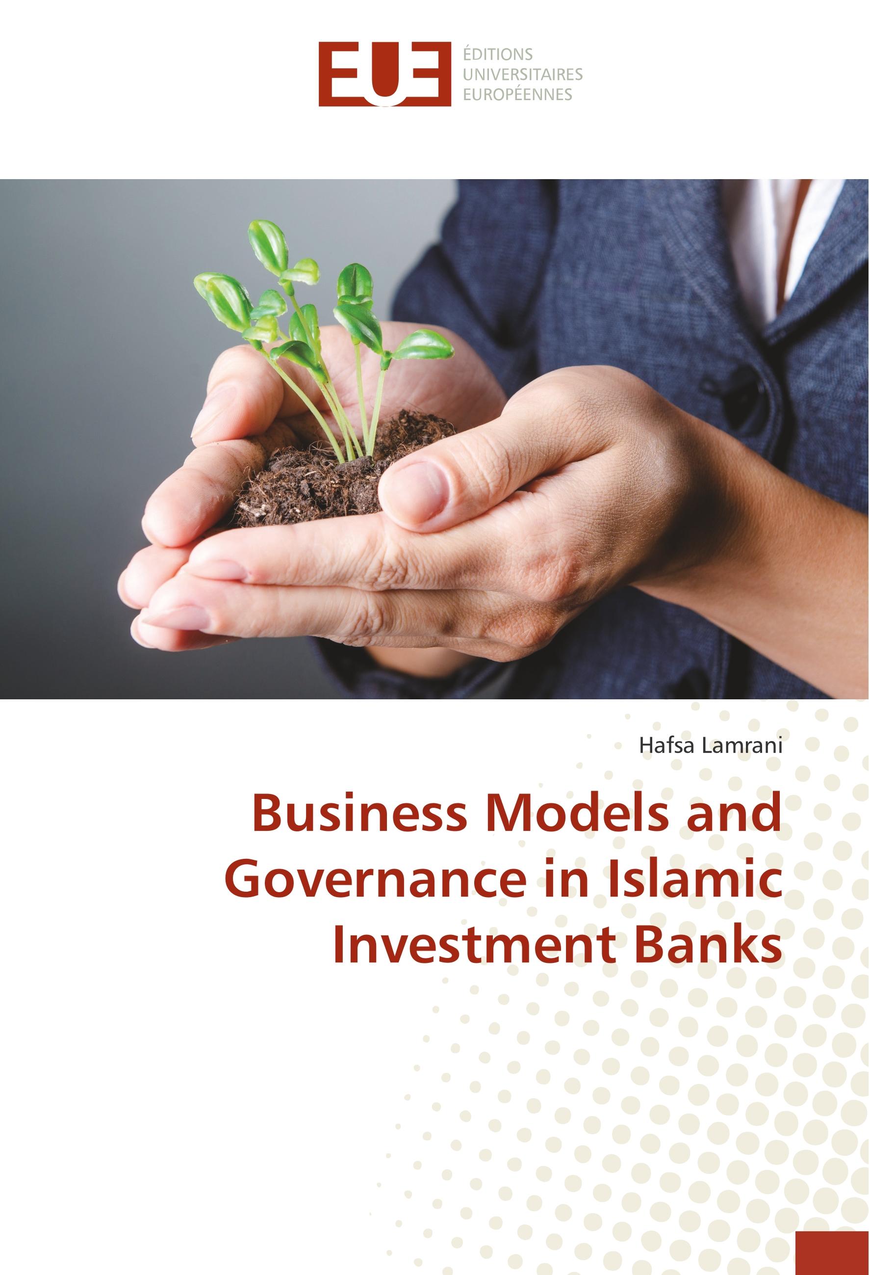 Vorderes Coverbild Business Models and Governance in Islamic Investment Banks