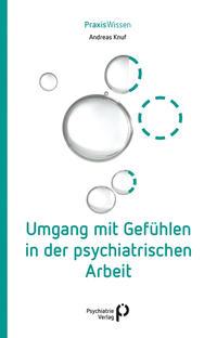 Vorderes Coverbild Umgang mit Gefühlen in der psychiatrischen Arbeit