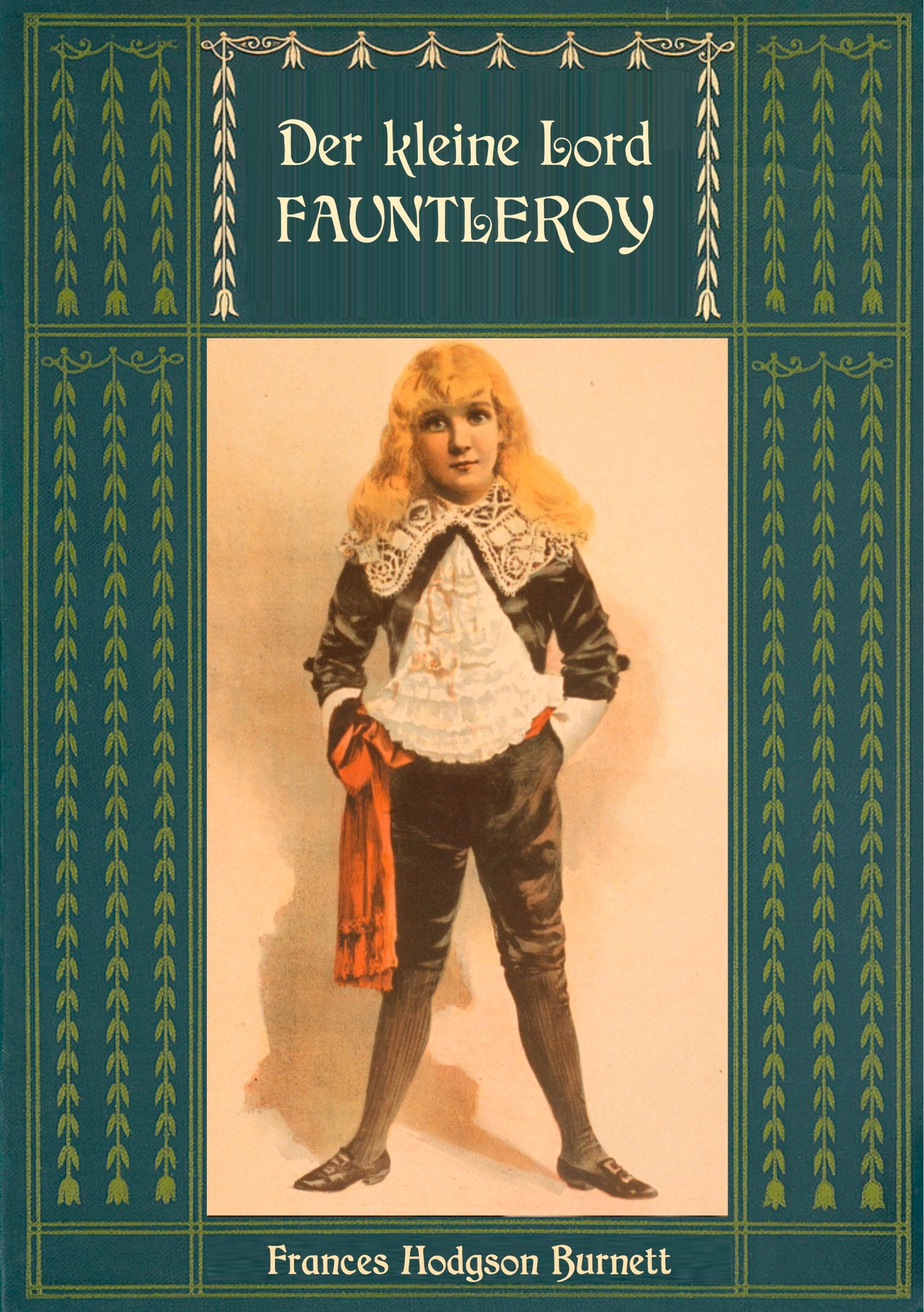 Vorderes Coverbild Der kleine Lord Fauntleroy: Mit den Illustrationen von Reginald Birch