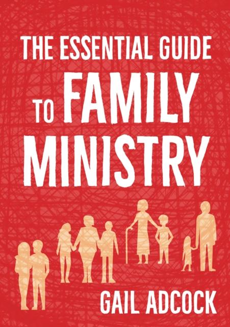 Vorderes Coverbild The Essential Guide to Family Ministry