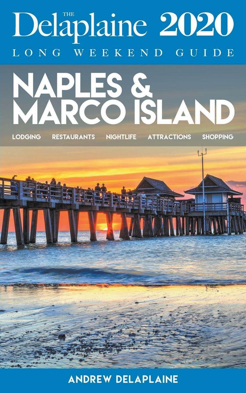 Vorderes Coverbild Naples & Marco Island - The Delaplaine 2020 Long Weekend Guide