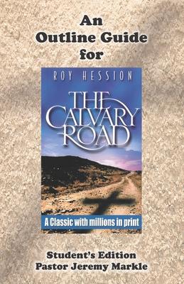 Vorderes Coverbild An Outline Guide for THE CALVARY ROAD by Roy Hession (Student's Edition)
