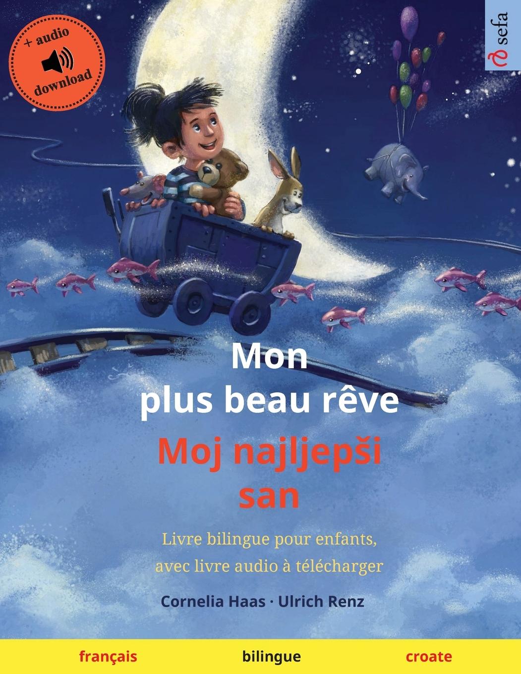 Vorderes Coverbild Mon plus beau rêve - Moj najljep¿i san (français - croate)