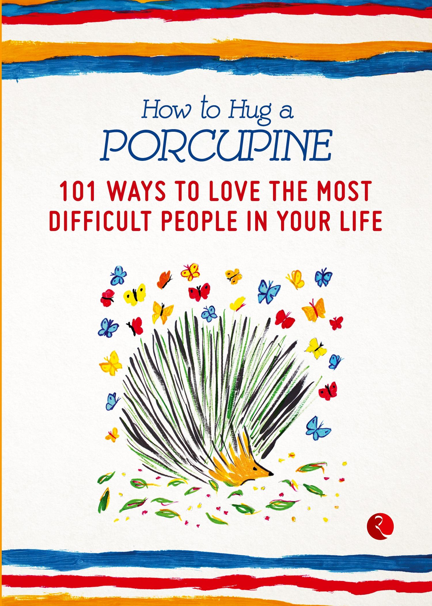 Vorderes Coverbild How to Hug a Porcupine