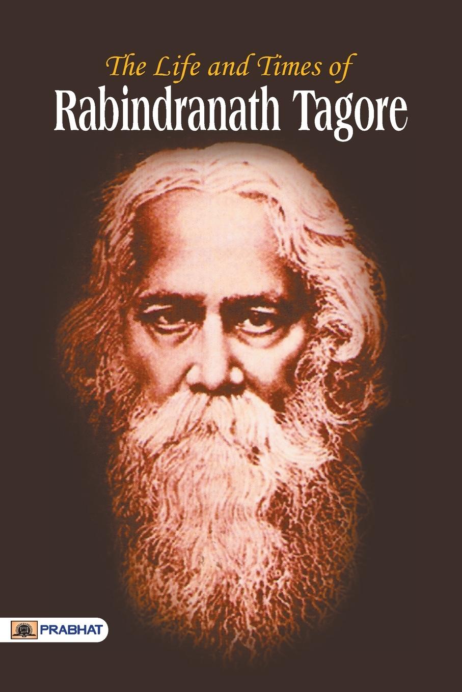 Vorderes Coverbild The Life and Time of Rabindranath Tagore