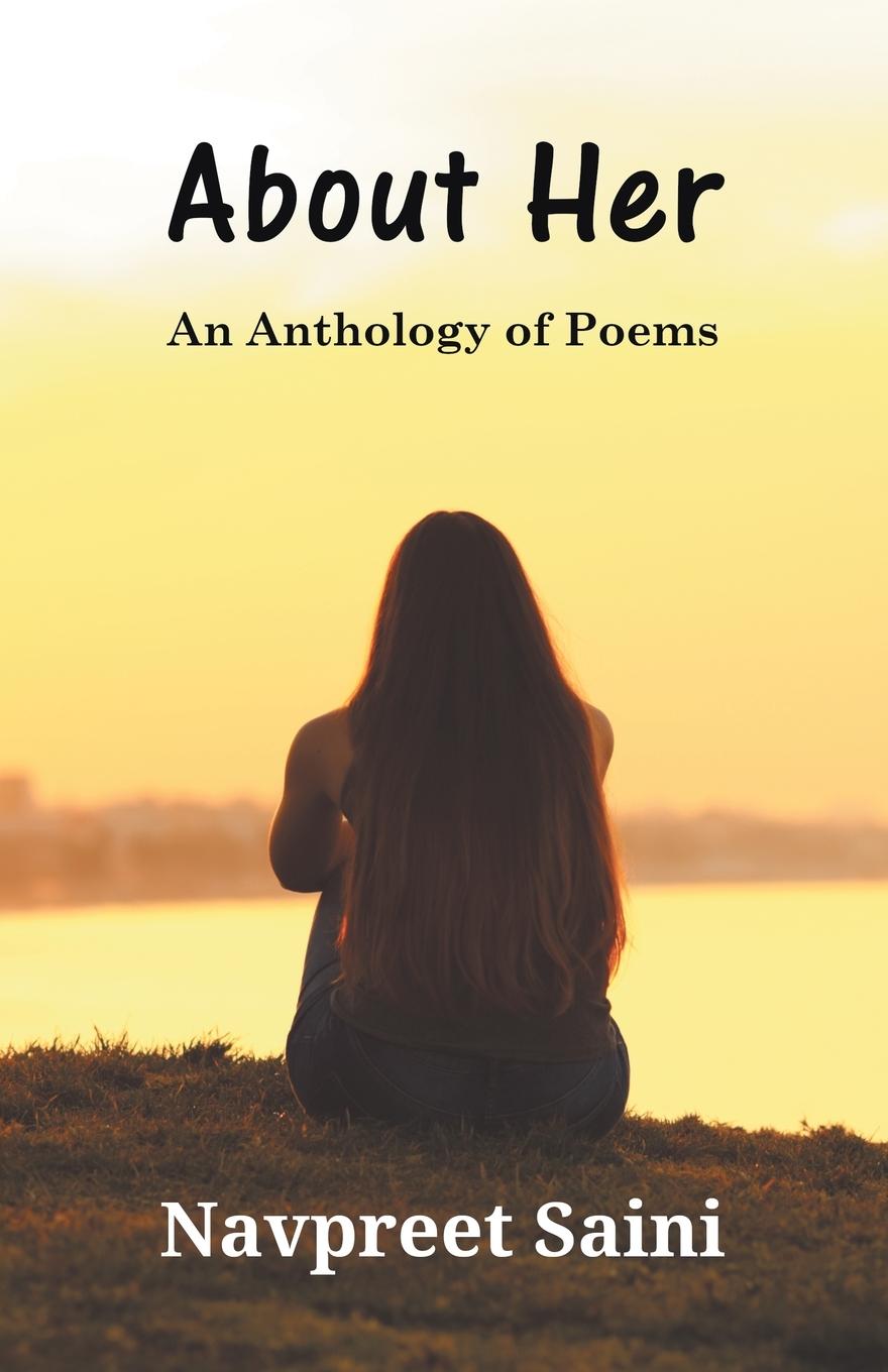 Vorderes Coverbild About Her (An Anthology of Poems)
