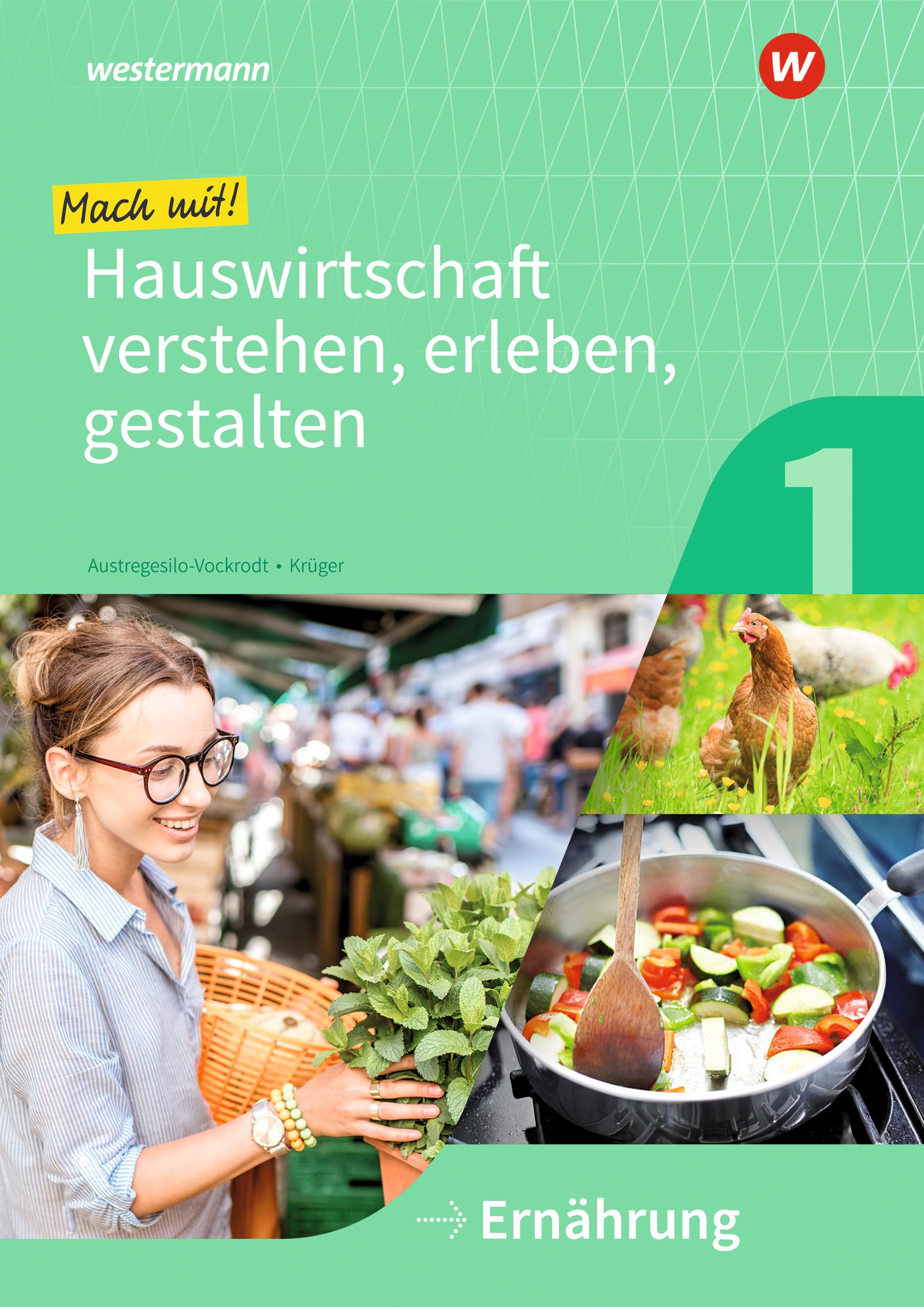 Vorderes Coverbild Mach mit! Hauswirtschaft verstehen, erleben, gestalten. Arbeitsheft. Ernährung