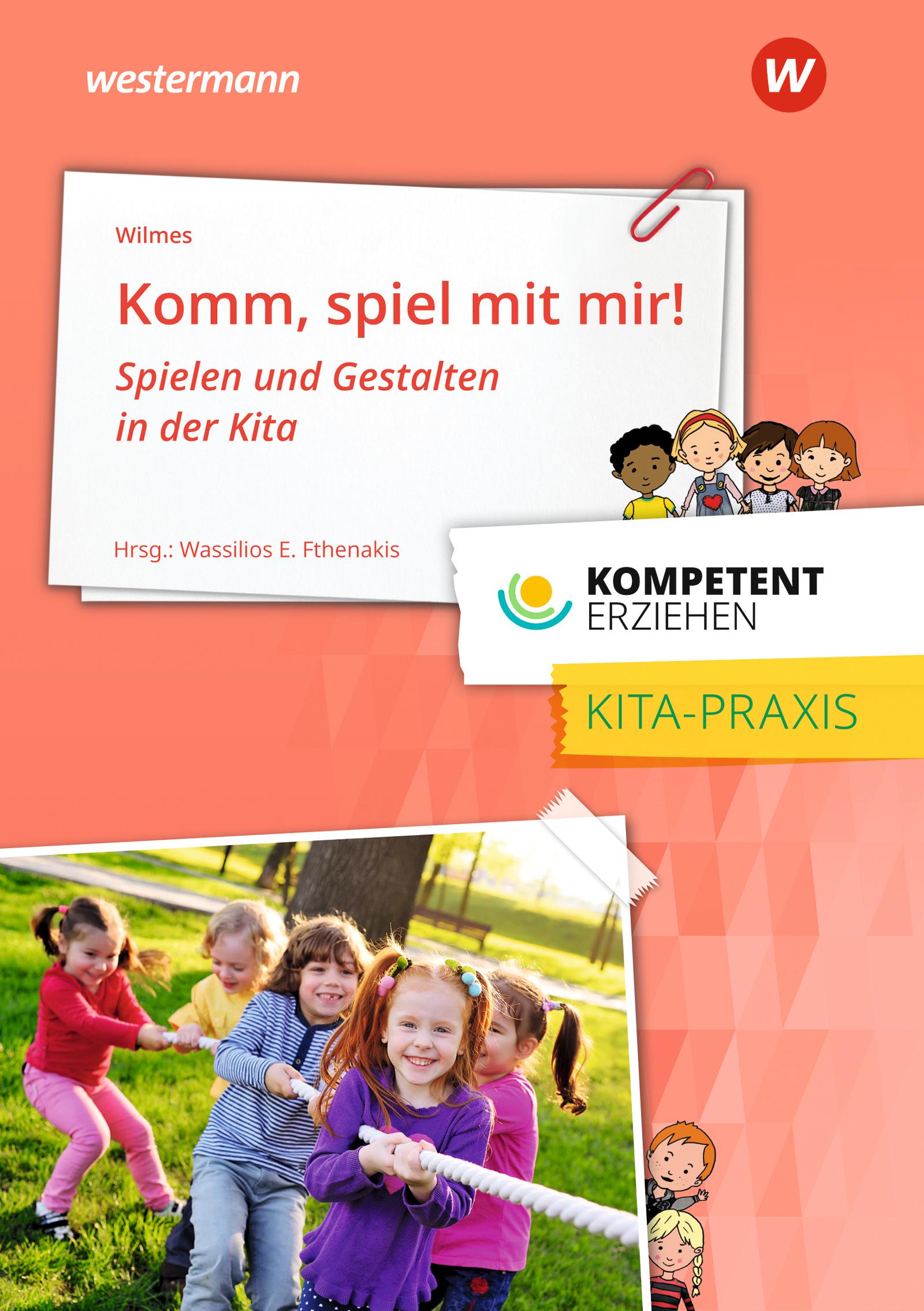 Vorderes Coverbild Kompetent erziehen. Komm Spiel mit mir!: Praxisband