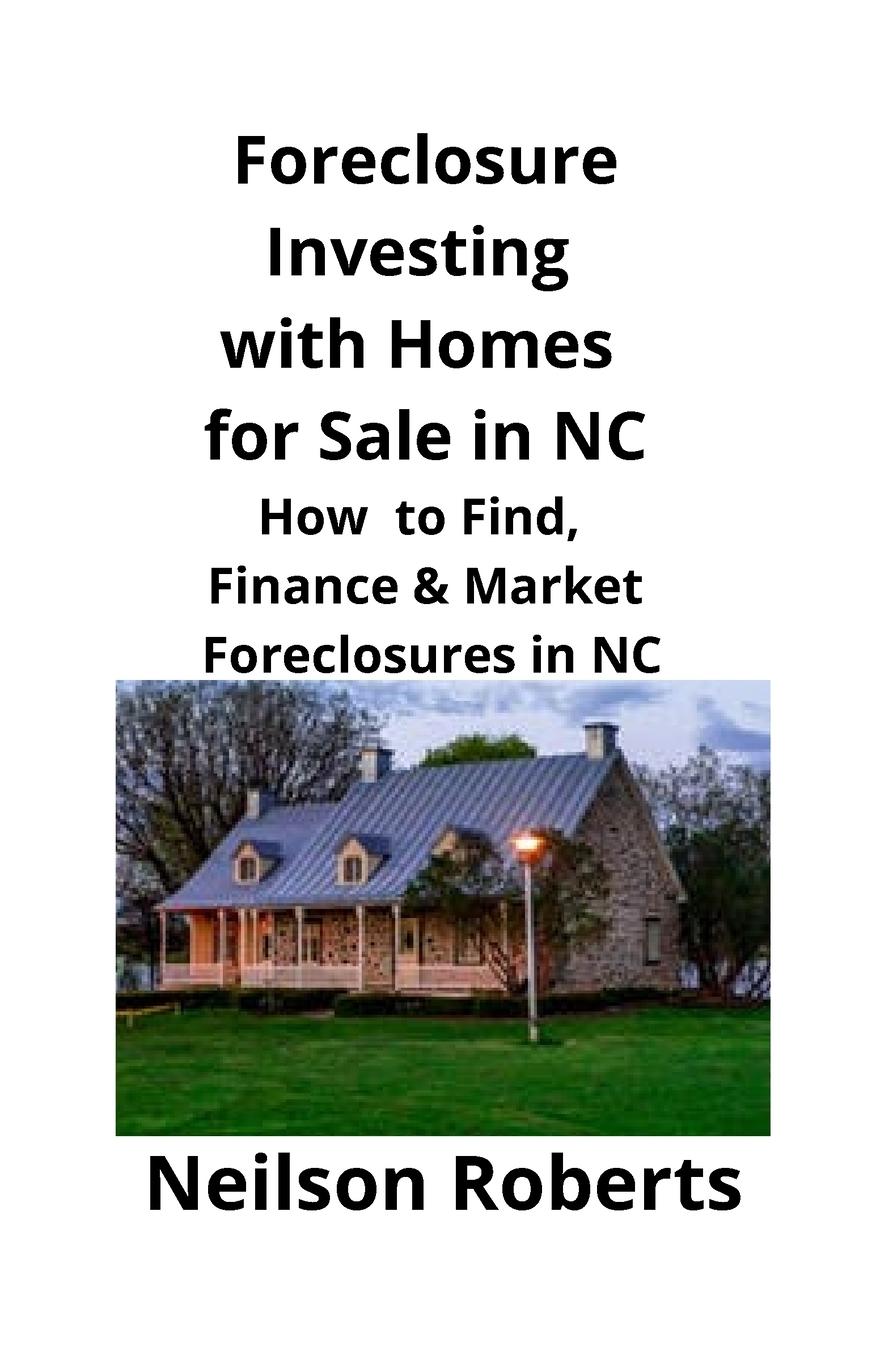 Vorderes Coverbild Foreclosure Investing  with Homes for Sale in NC