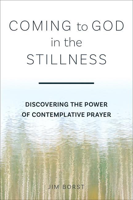 Vorderes Coverbild Coming to God in the Stillness